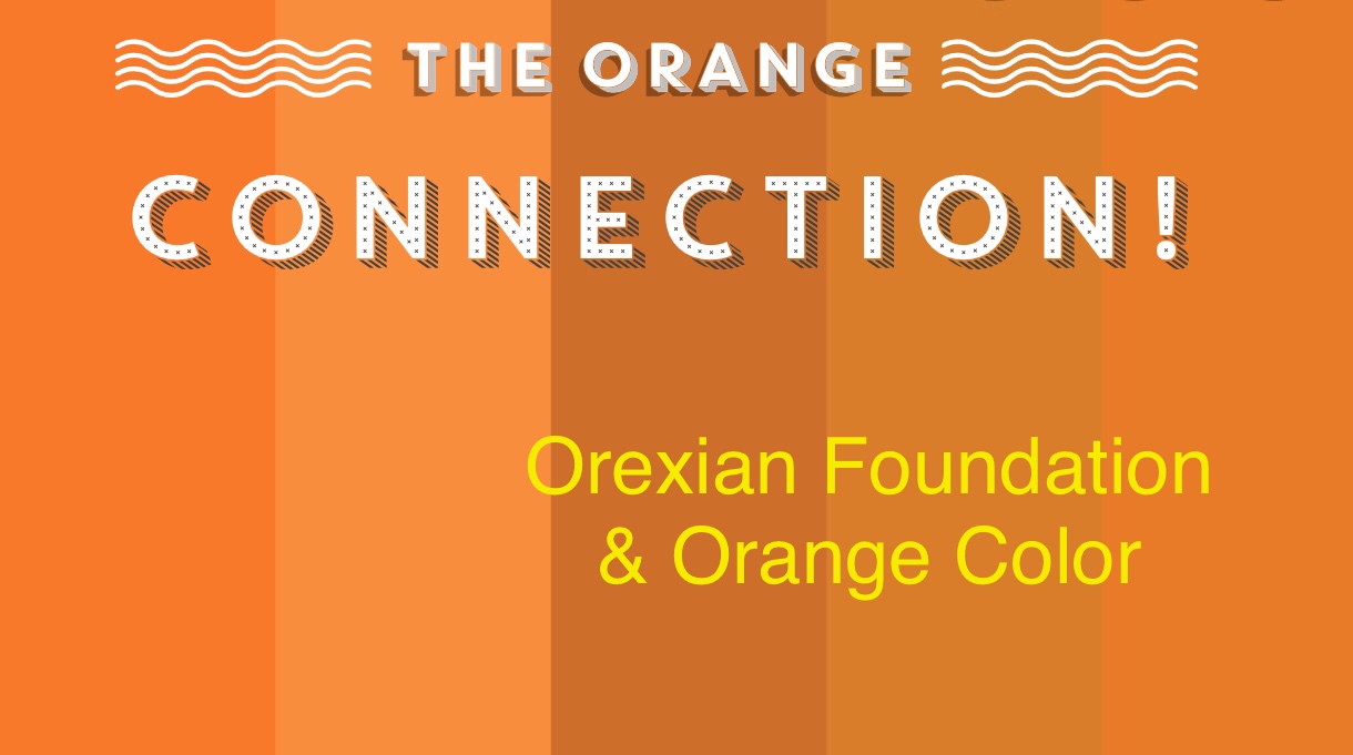 The Orange Connection – Orexian Foundation